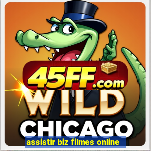 assistir biz filmes online